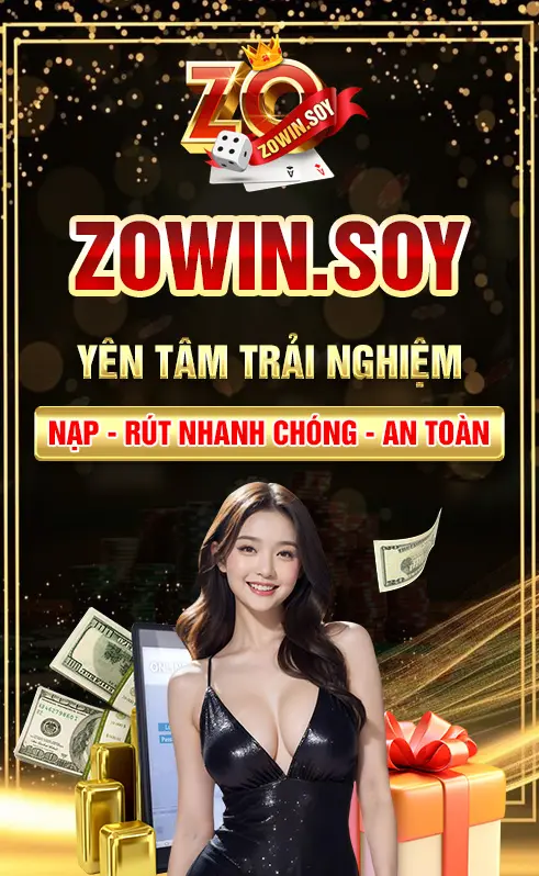 Zowin - yên tâm trải nghiệm