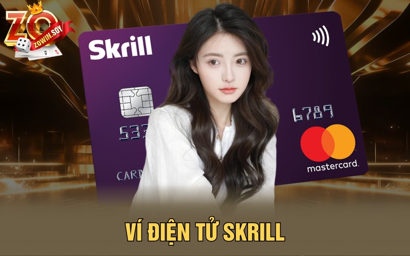 Ví Điện Tử Skrill | Chọn Lựa Hoàn Hảo Cho Anh Em MMO